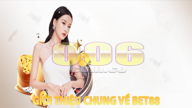 Giới thiệu chung về Bet88
