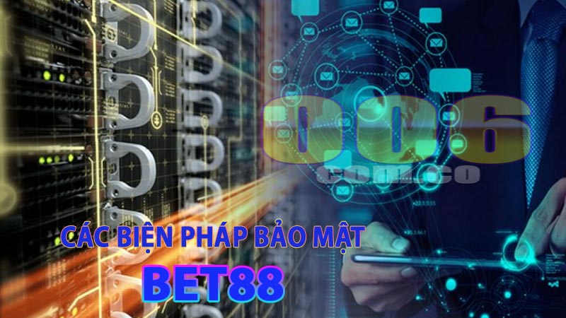 Các biện pháp nhà cái Bet88 áp dụng để bảo mật