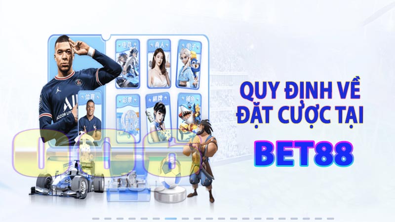 Quy định về đặt cược tại bet88